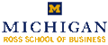 University of Michigan: Ross  Stephen M. Ross School of Business